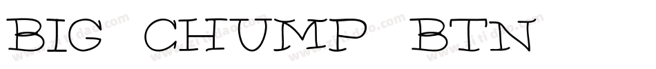 Big Chump BTN字体转换
